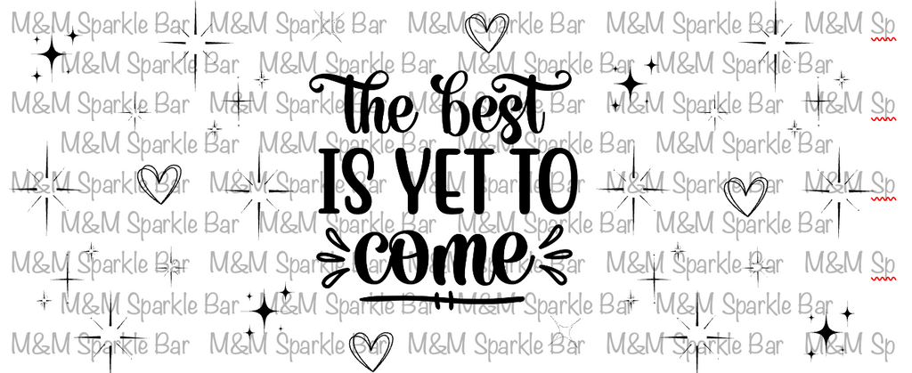 The best is yet to come